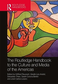 the Routledge Handbook to Culture and Media of Americas