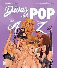 Divas del Pop de la A a la Z / Pop Divas from A to Z