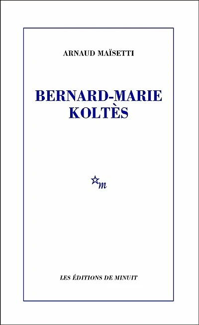 Bernard-Marie Koltès
