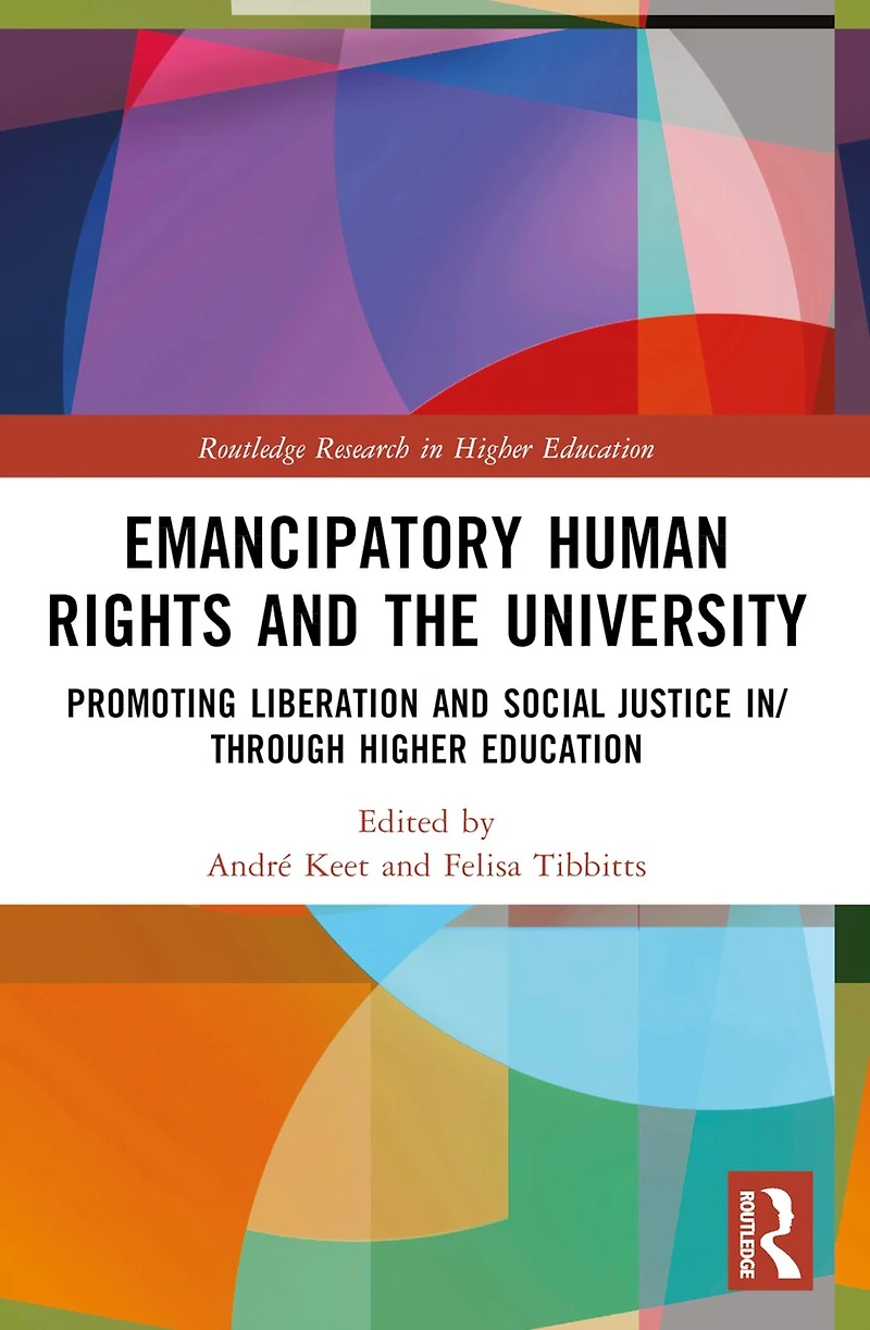 Emancipatory Human Rights and the University: Promoting Social Justice Higher Education