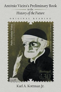 António Vieira's Preliminary Book to the History of the Future: Original Reading