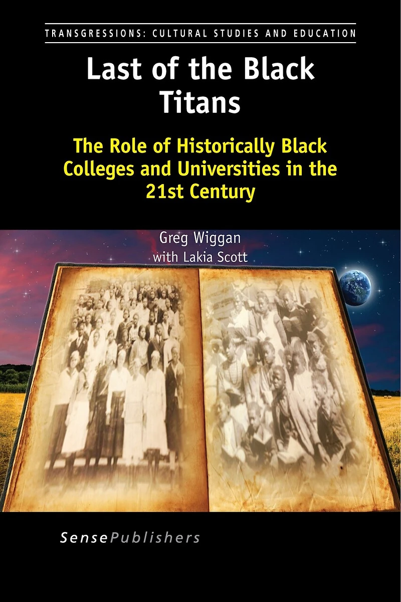 Last of the Black Titans: Role Historically Colleges and Universities 21st Century