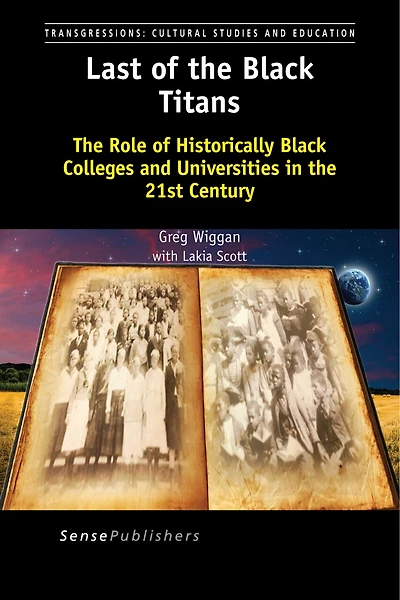 Last of the Black Titans: Role Historically Colleges and Universities 21st Century