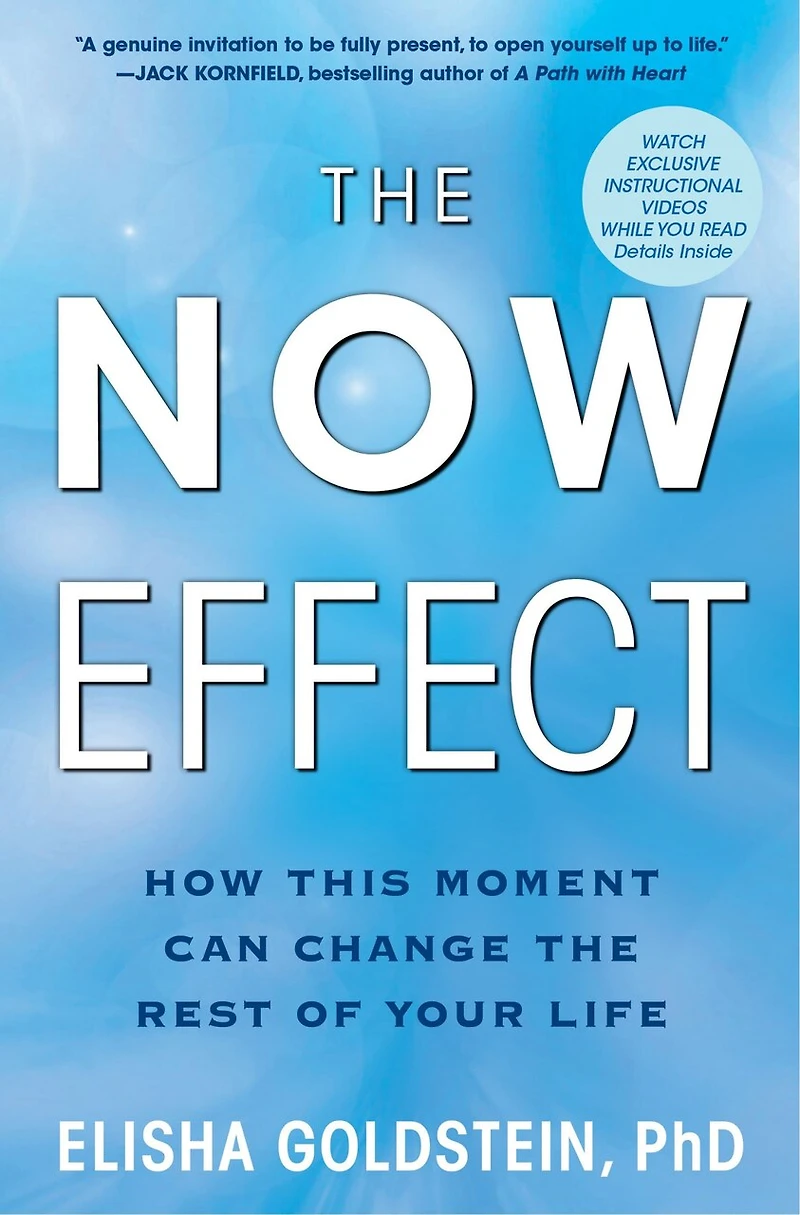 the Now Effect: How a Mindful Moment Can Change Rest of Your Life
