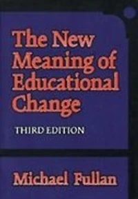The New Meaning of Educational Change: Third Edition