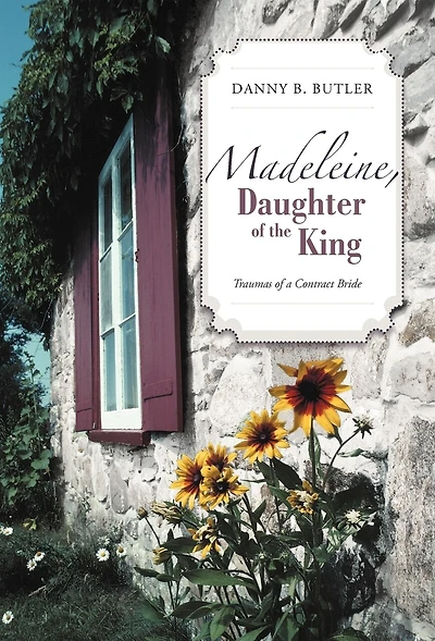 Madeleine, Daughter Of The King: Traumas A Contract Bride