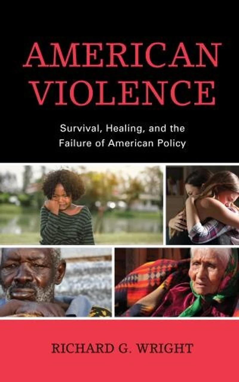 American Violence: Survival, Healing, And The Failure Of Policy