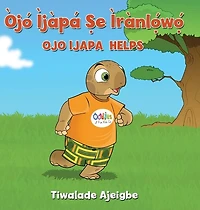 Òjó Ìjàpá Ṣe ìrànlọ́wọ́: Ojo Ijapa Helps