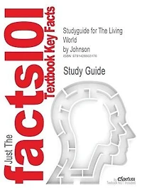 Studyguide For The Living World By Johnson, Isbn 9780072289275: CRAM 101 TEXTBOOK OUTLINES SERIES