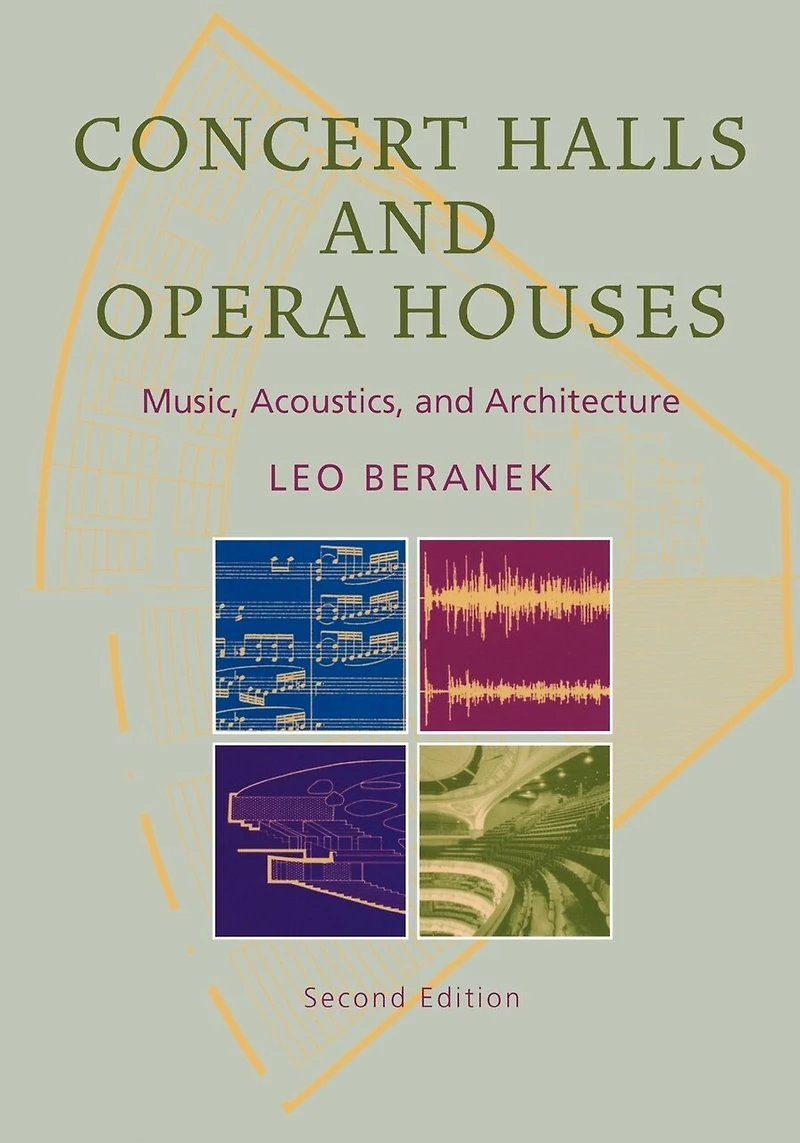 Concert Halls and Opera Houses: Music, Acoustics, Architecture