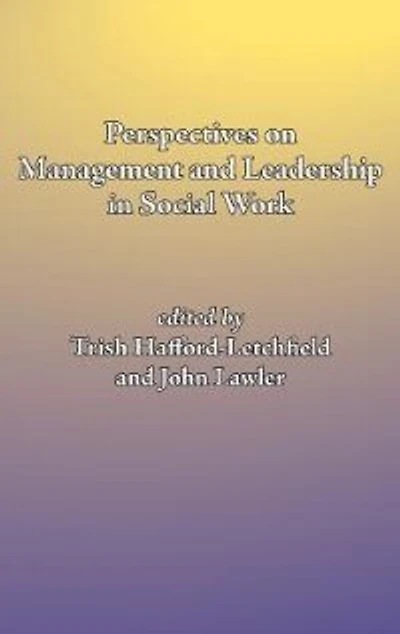 Perspectives on management and leadership in social work
