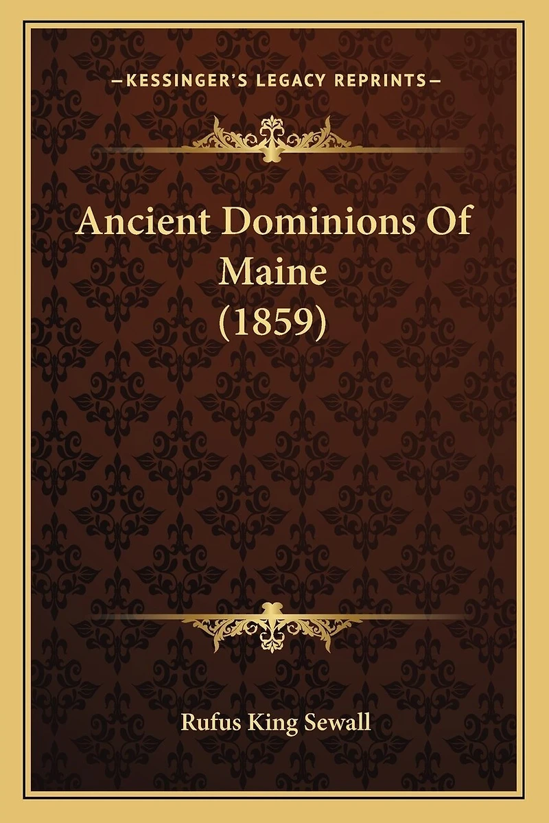 Ancient Dominions Of Maine (1859)