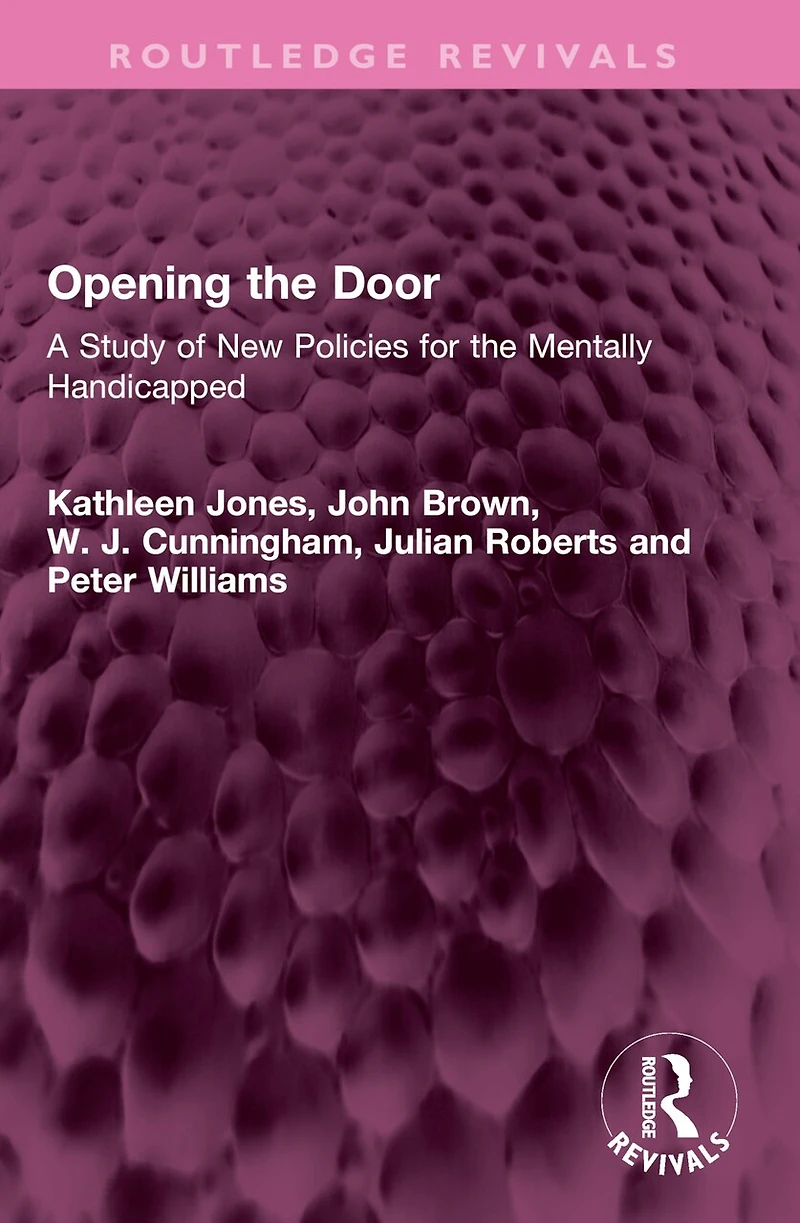 Opening the Door: A Study of New Policies for Mentally Handicapped