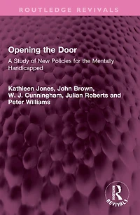 Opening the Door: A Study of New Policies for Mentally Handicapped
