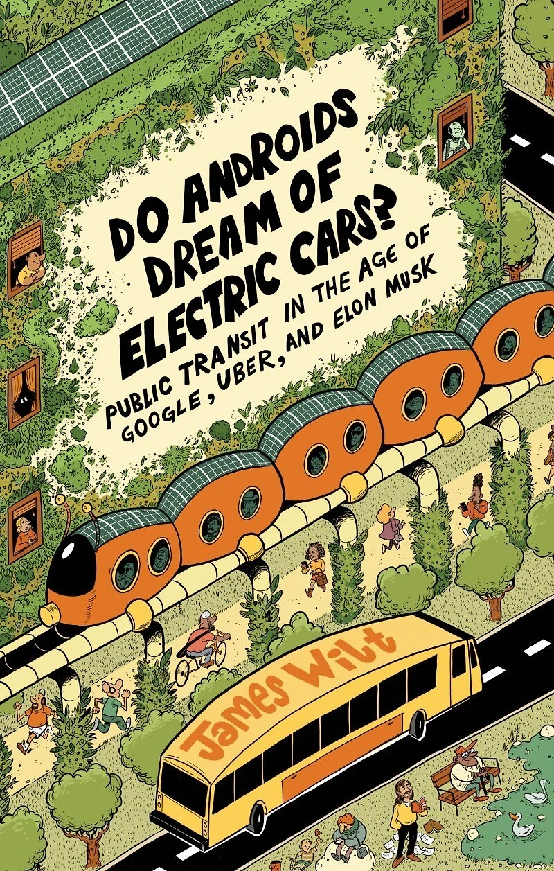 Do Androids Dream of Electric Cars?: Public Transit the Age Google, Uber, and Elon Musk