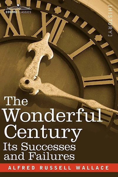 The Wonderful Century: Its Successes and Failures
