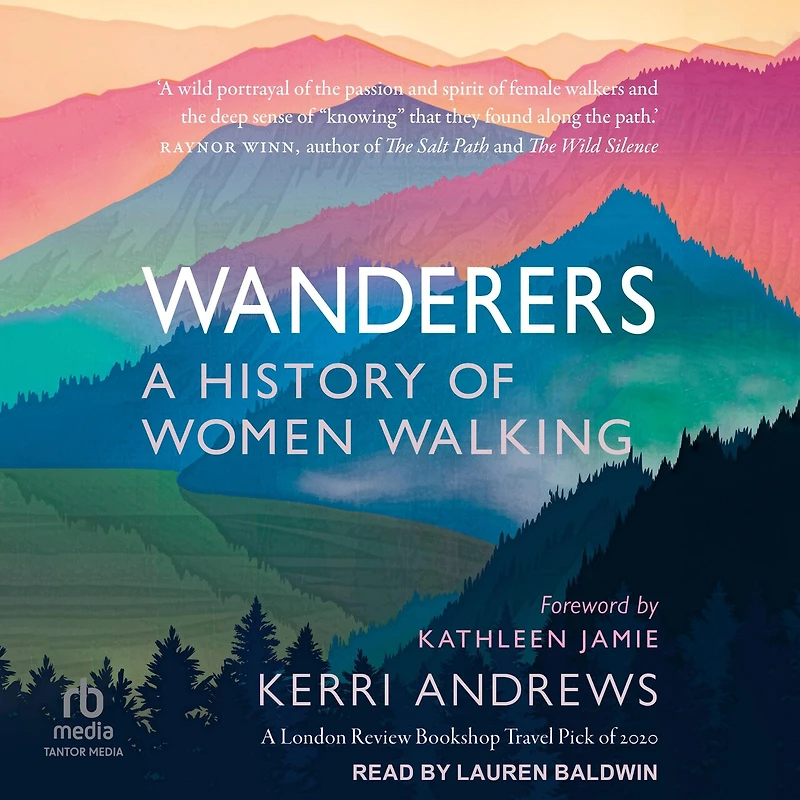 Wanderers: A History of Women Walking
