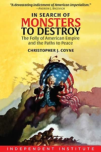 Search of Monsters to Destroy: the Folly American Empire and Paths Peace