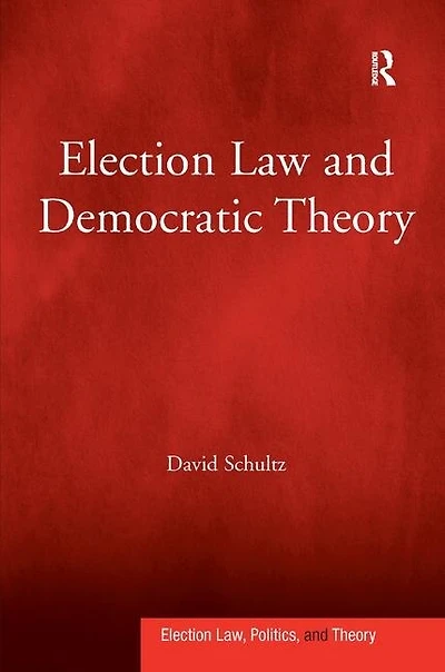Election Law And Democratic Theory