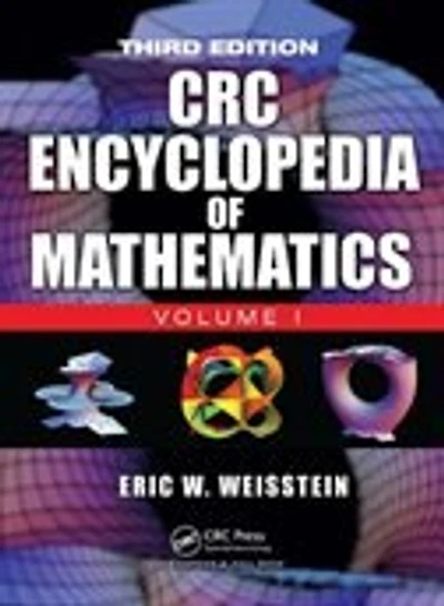 The CRC Encyclopedia of Mathematics, - 3 Volume Set