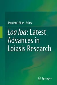 Loa loa: Latest Advances Loiasis Research