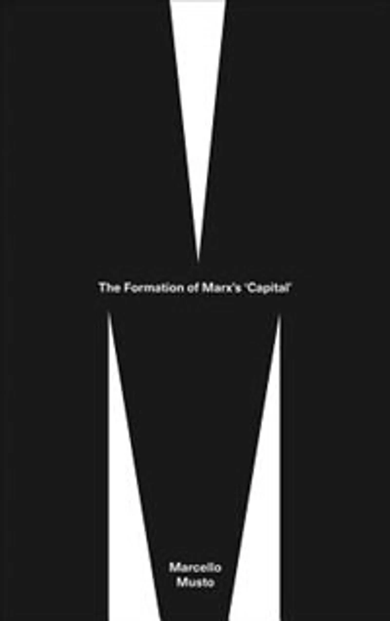 The Formation Of Marx's "capital"