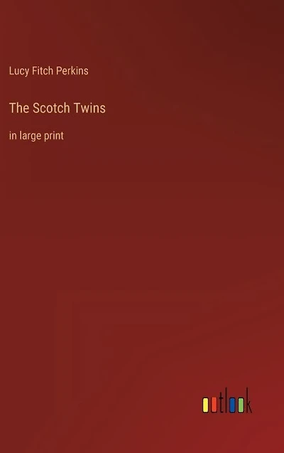 The Scotch Twins: in large print