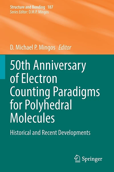 50th Anniversary of Electron Counting Paradigms for Polyhedral Molecules: Historical and Recent Developments