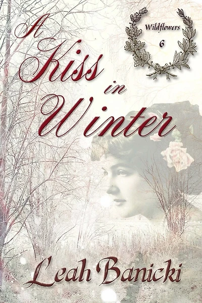 A Kiss In Winter: Western Romance on the Frontier