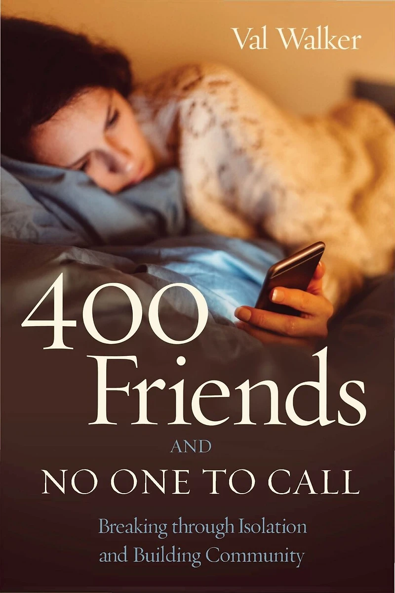 400 Friends And No One To Call: Breaking Through Isolation Building Community