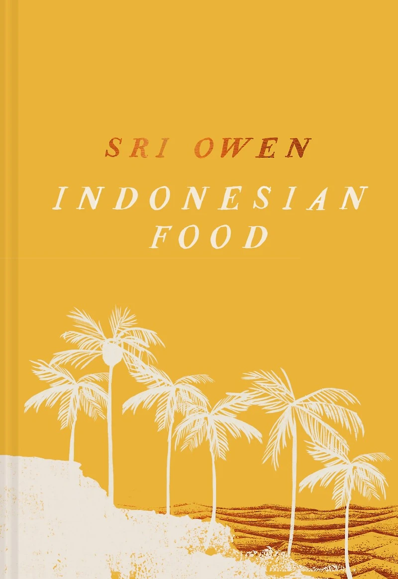 Sri Owen Indonesian Food: The new edition by award-winning food writer, with 20 recipes on modern cooking