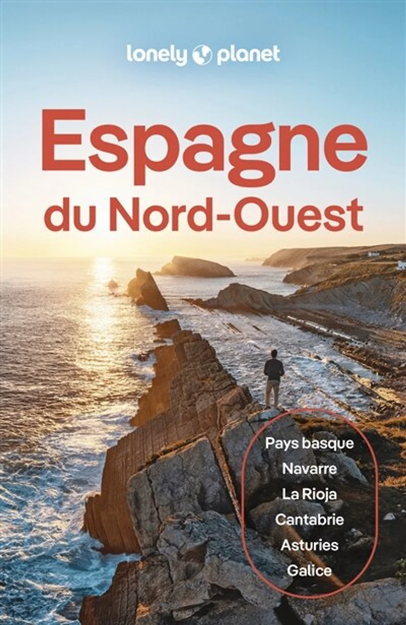 Espagne du Nord-Ouest: Pays basque, Navarre, La Rioja, Cantabrie, Asturies, Galice