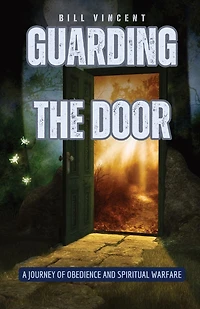 Guarding the Door: A Journey of Obedience and Spiritual Warfare