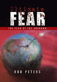 Ultimate Fear: the Fear of Unknown