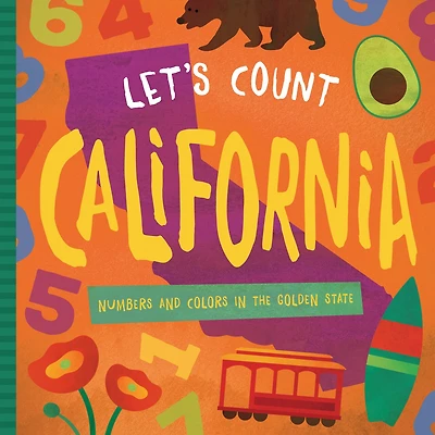 Let's Count California: Numbers And Colors In The Golden State