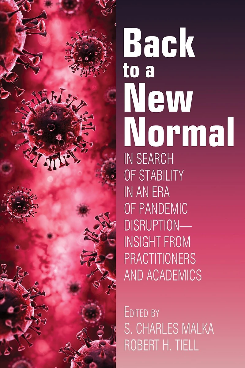 Back to a New Normal: Search of Stability an Era Pandemic Disruption - Insight From Practitioners and Academics