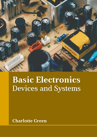 Basic Electronics: Devices and Systems