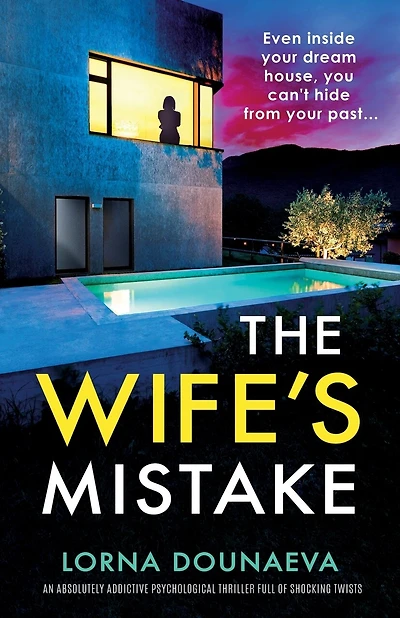 The Wife's Mistake: An absolutely addictive psychological thriller full of shocking twists