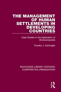 the Management of Human Settlements Developing Countries: Case Studies Application Microcomputers