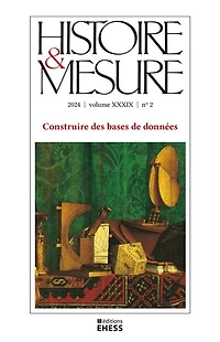 Histoire & mesure, n°39-2. Construire des bases de données
