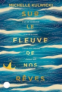 Sur le fleuve de nos reves