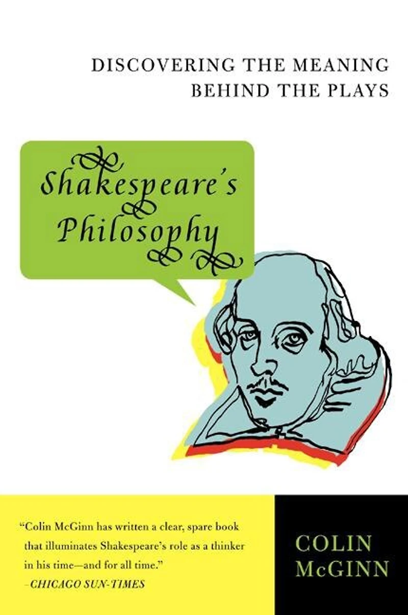 Shakespeare's Philosophy: Discovering the Meaning Behind Plays
