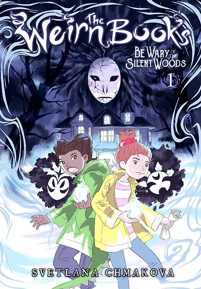 the Weirn Books, Vol. 1: Be Wary of Silent Woods