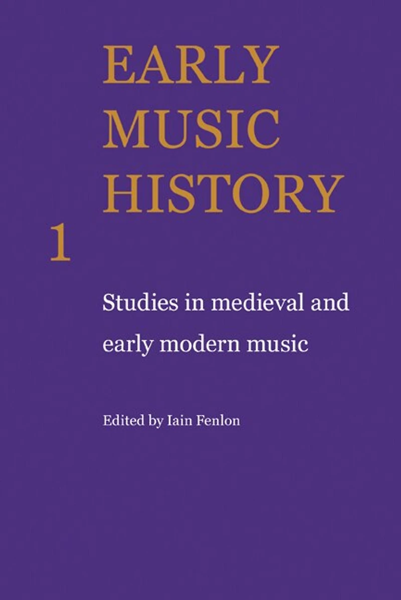 Early Music History: Studies in Medieval and Early Modern Music