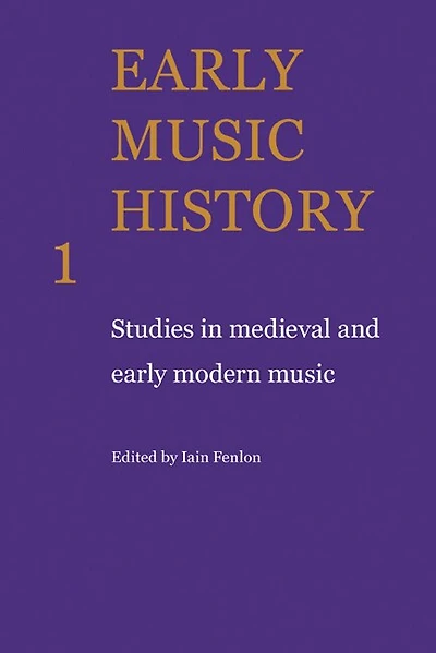 Early Music History: Studies in Medieval and Early Modern Music