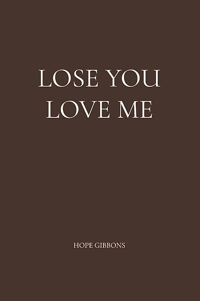 Lose You Love Me