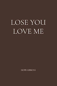 Lose You Love Me