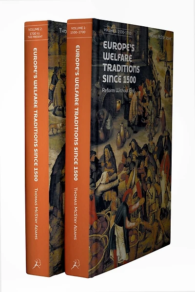 Europe's Welfare Traditions Since 1500, Volume 2: 1700-2000