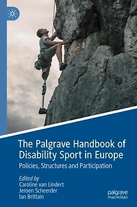 The Palgrave Handbook of Disability Sport Europe: Policies, Structures and Participation