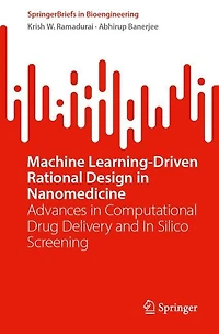 Machine Learning-Driven Rational Design Nanomedicine: Advances Computational Drug Delivery and Silico Screening